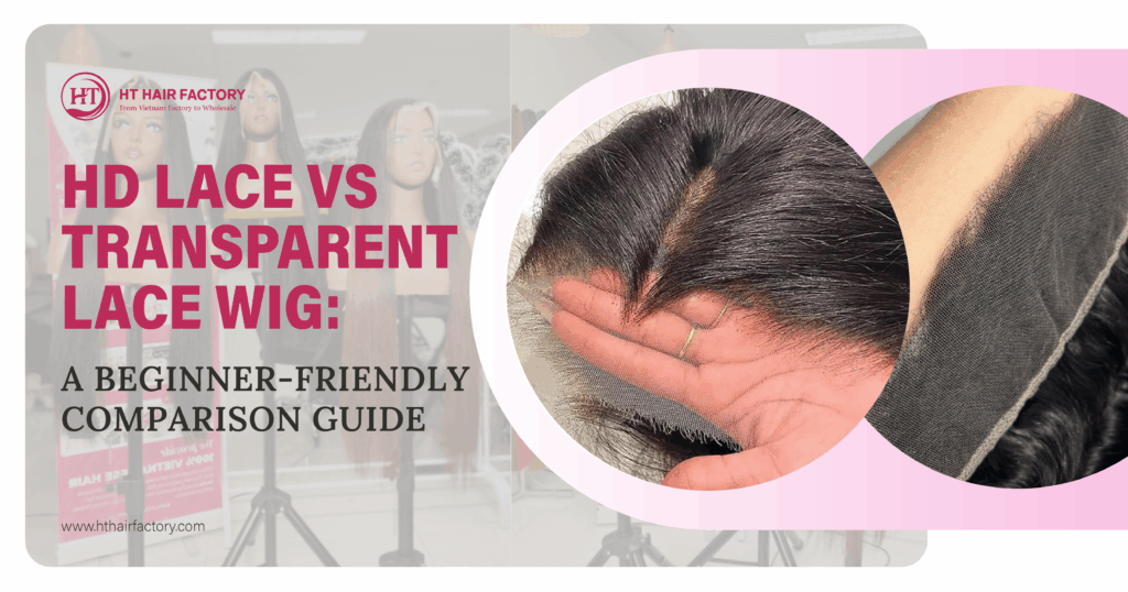 HD Lace vs Transparent Lace Wig: A Beginner-Friendly Comparison Guide